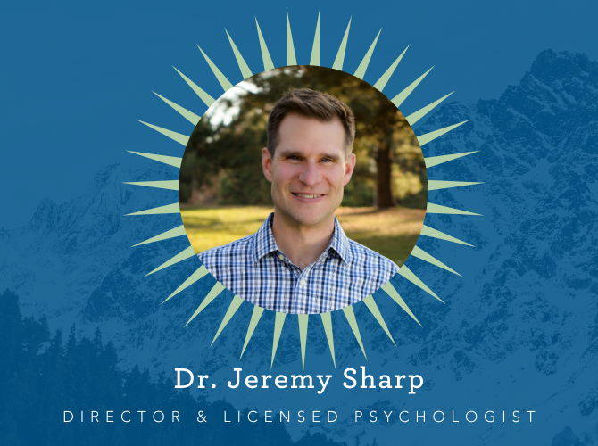 Dr. Jeremy Sharp, Director and Licensed Psychologist