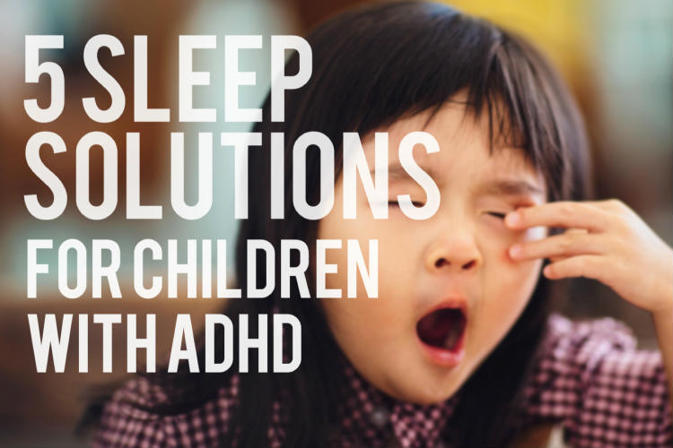 Sleep Solutions for Children with ADHD