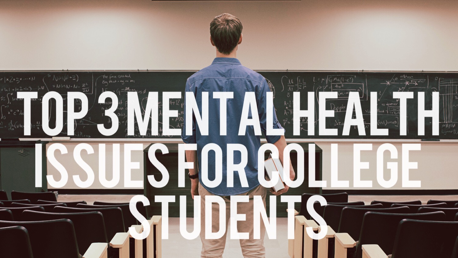 Top 3 Mental Health Issues for College Students